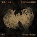 Cover Art:  Wu-Tang Clan - Execution in Autumn