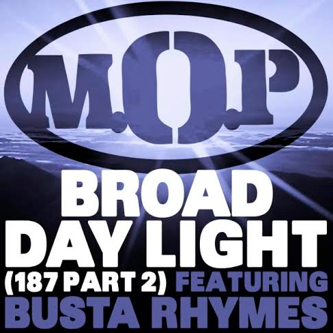 Cover Art:  M.O.P. ft. Busta Rhymes - Broad Day Light